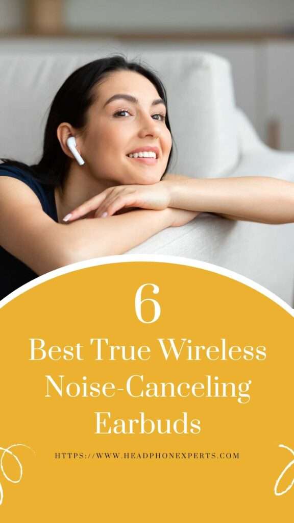 Best True Wireless Noise Canceling Earbuds 2