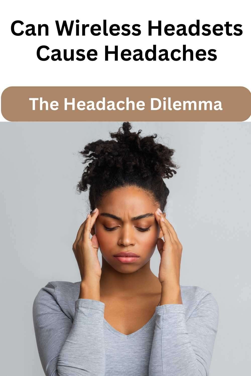 Can Wireless Headsets Cause Headaches Headphone Experts