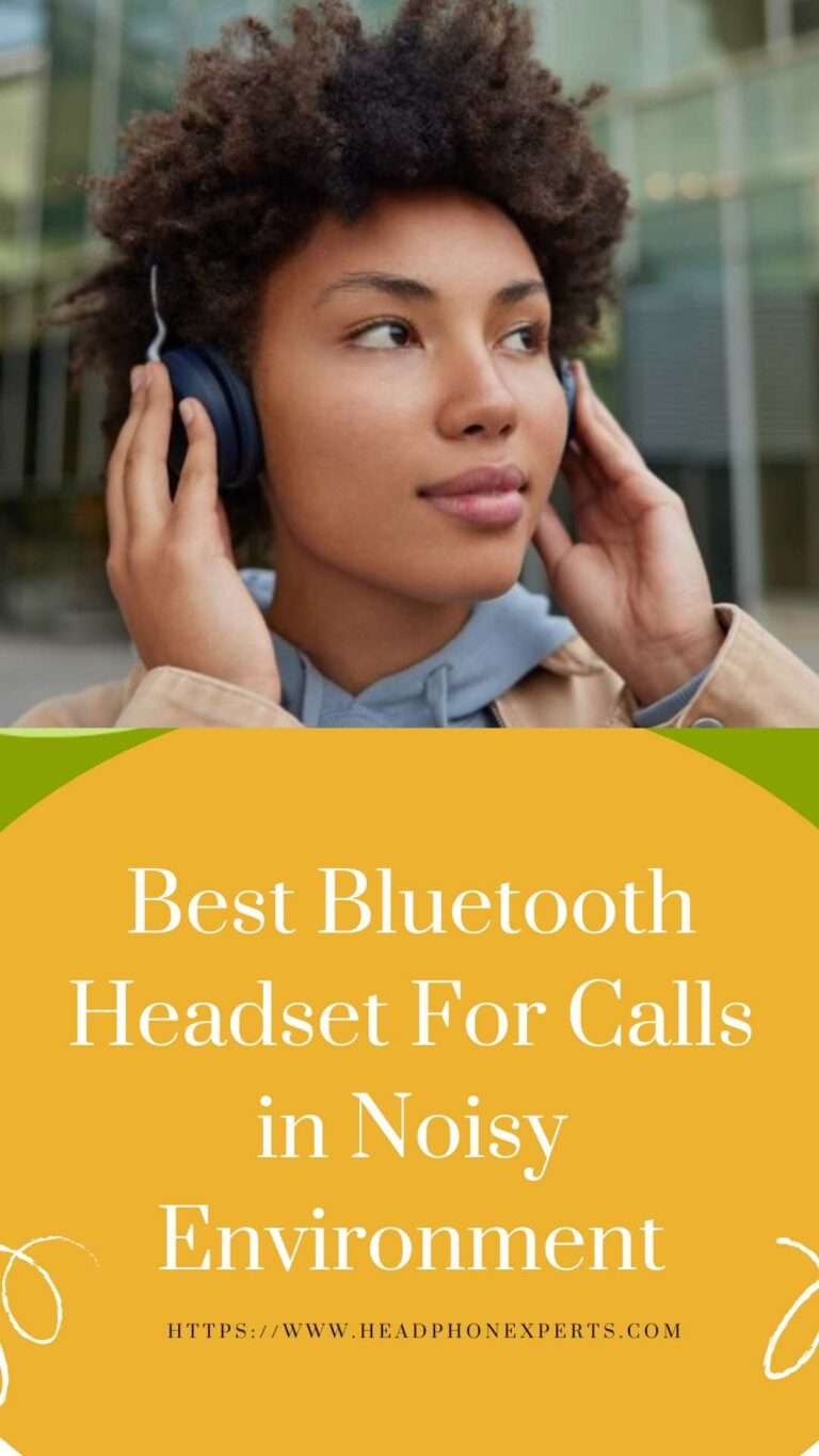 Best Bluetooth Headset For Calls in Noisy Environment Headphone Experts