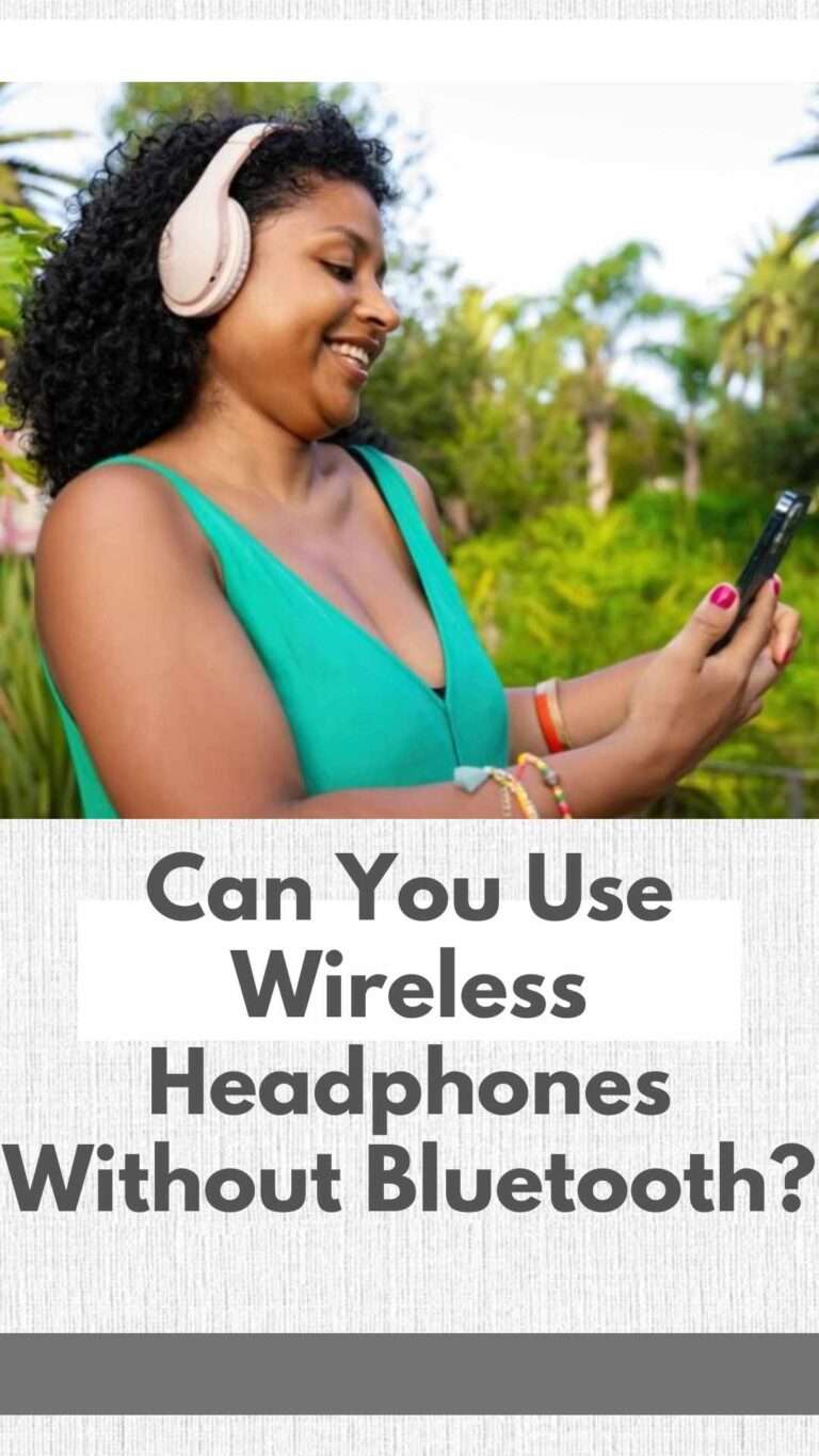 Can You Use Wireless Headphones Without Bluetooth? Headphone Experts