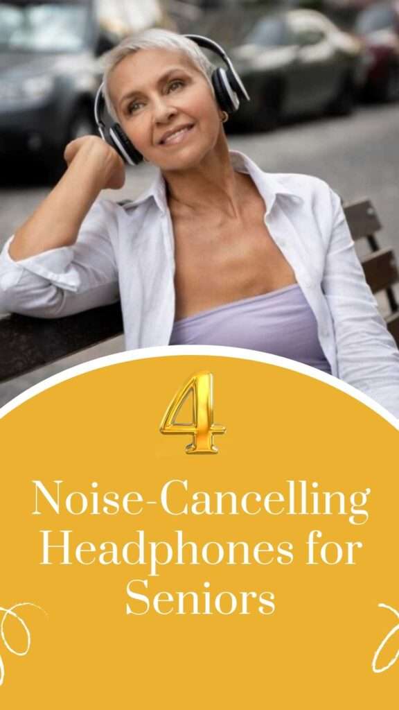 Noise Cancelling Headphones for Seniors 1