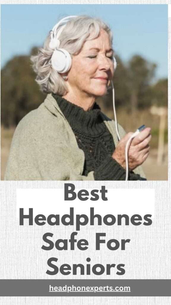 Best Headphones Safe For Seniors