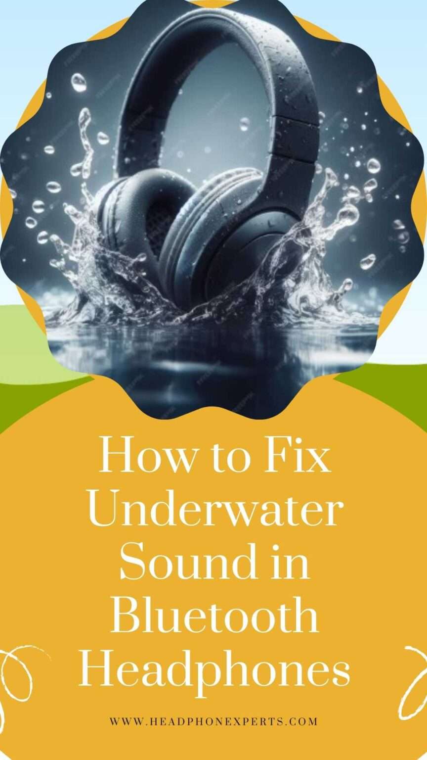 How to Fix Underwater Sound in Bluetooth Headphones – Headphone Experts