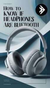 How to Know if Headphones are Bluetooth – Headphone Experts